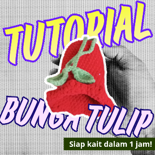Tutorial Mengait Bunga Tulip